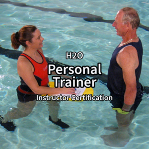 Personal Trainer H2O Instructor Certification (all inclusive fee)